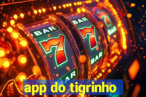 app do tigrinho